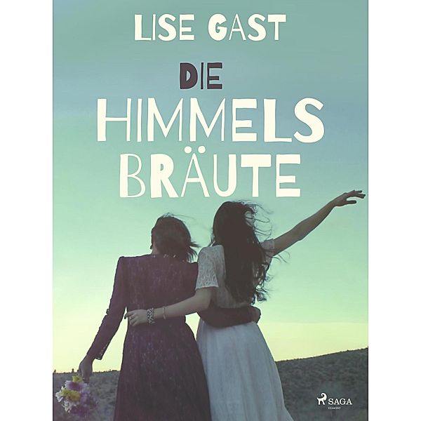 Die Himmelsbräute, Lise Gast