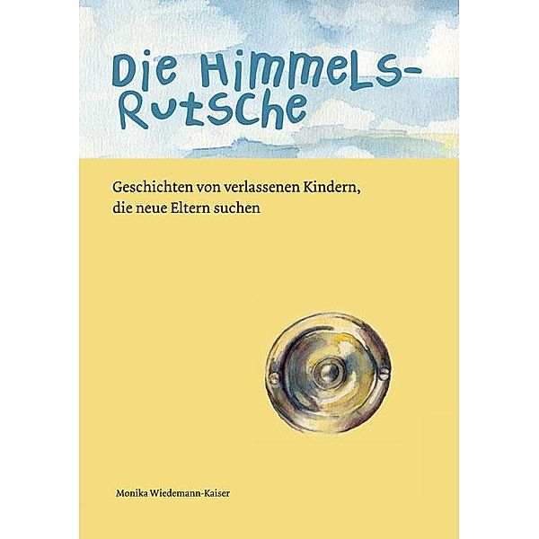 Die Himmelsrutsche, Monika Wiedemann-Kaiser