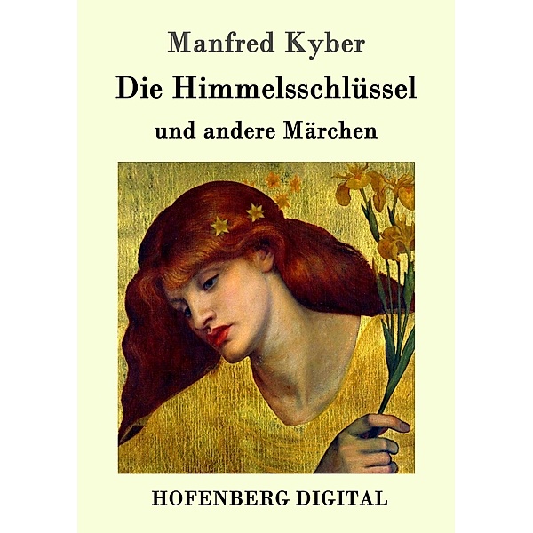 Die Himmelsschlüssel und andere Märchen, Manfred Kyber