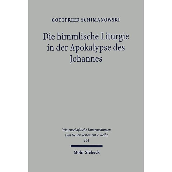 Die himmlische Liturgie in der Apokalypse des Johannes, Gottfried Schimanowski