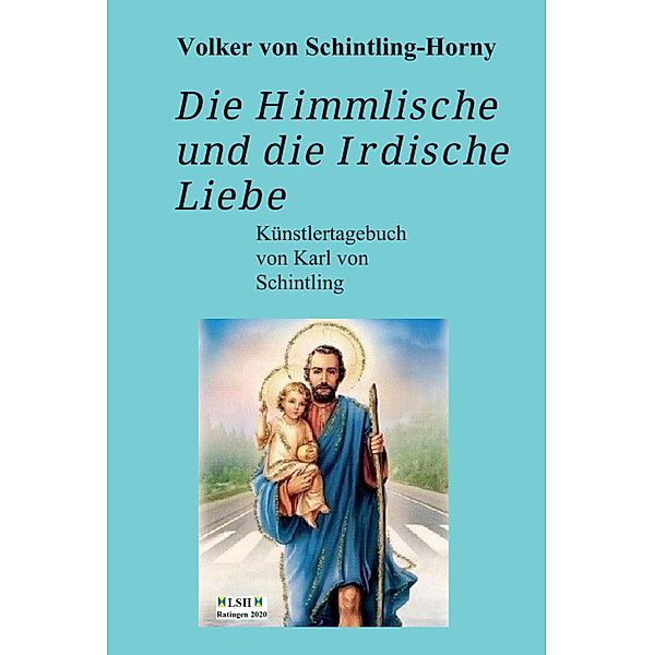 Die Himmlische und die Irdische Liebe, Volker von Schintling-Horny