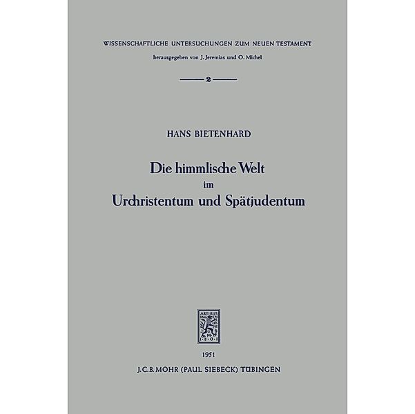 Die himmlische Welt im Urchristentum und Spätjudentum, Hans Bietenhard