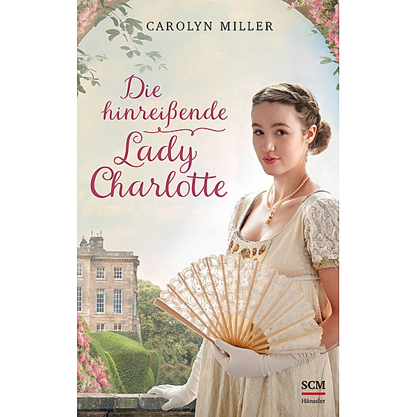Die hinreissende Lady Charlotte / Regency Romantik Bd.2, Carolyn Miller