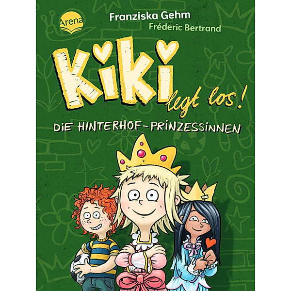 Die Hinterhof-Prinzessinnen / Kiki legt los! Bd.2, Franziska Gehm