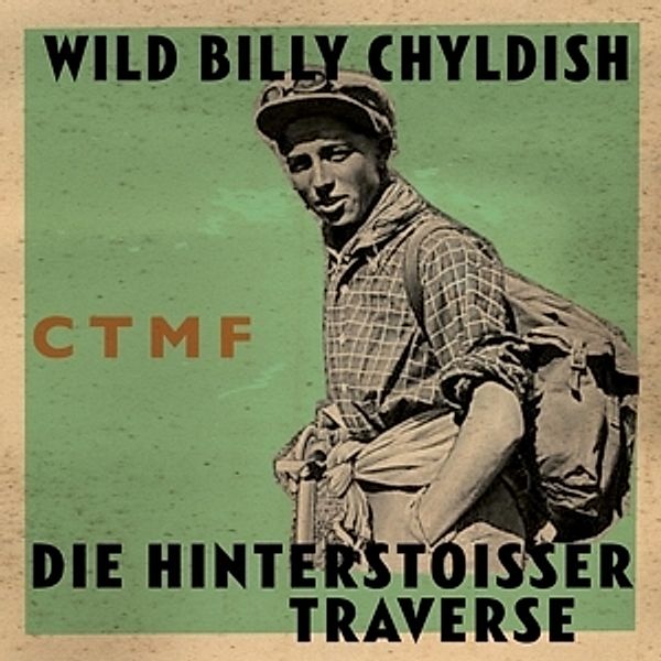 Die Hinterstoisser Traverse (Vinyl), Wild Billy & Ctmf Childish