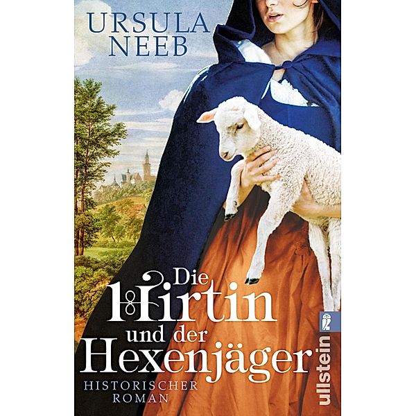Die Hirtin und der Hexenjäger / Ullstein eBooks, Ursula Neeb