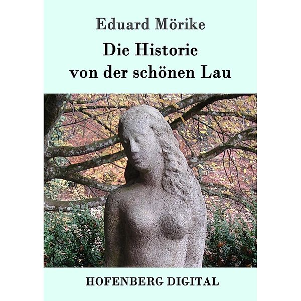 Die Historie von der schönen Lau, Eduard Mörike