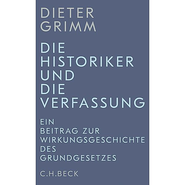 Die Historiker und die Verfassung, Dieter Grimm