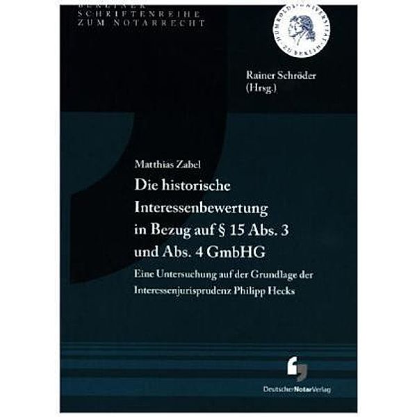 Die historische Interessenbewertung in Bezug auf   15 Abs. 3 und Abs. 4 GmbHG, Matthias Zabel