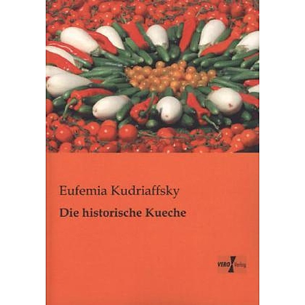 Die historische Kueche, Eufemia Kudriaffsky