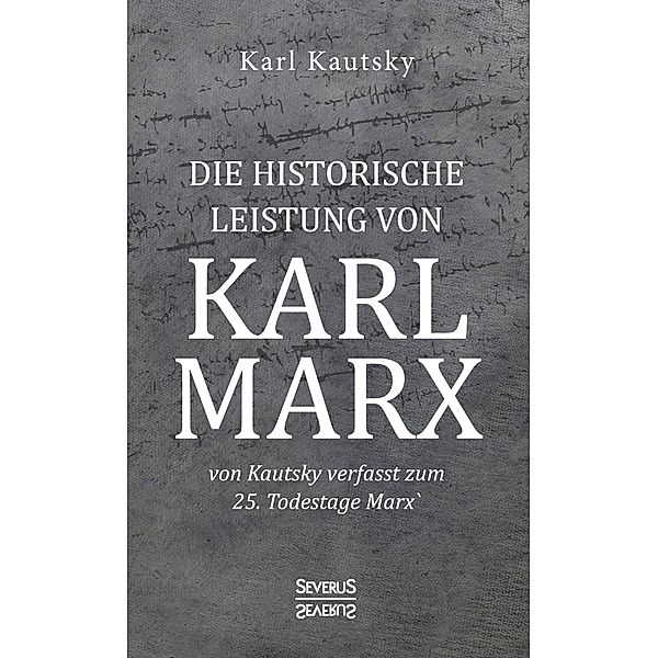 Die historische Leistung von Karl Marx, Karl Kautsky