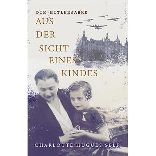 Die Hitlerjahre Aus der Sicht Eines Kindes, Charlotte Self