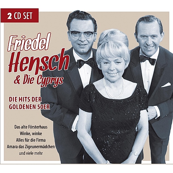 Die Hits Der Goldenen, Friedel Hensch & Die Cyp