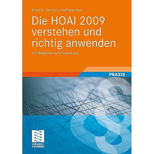 Die HOAI 2009 verstehen und richtig anwenden, Klaus D. Siemon, Ralf Averhaus