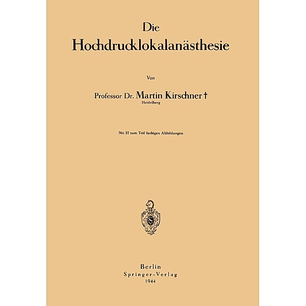 Die Hochdrucklokalanästhesie, Martin Kirschner