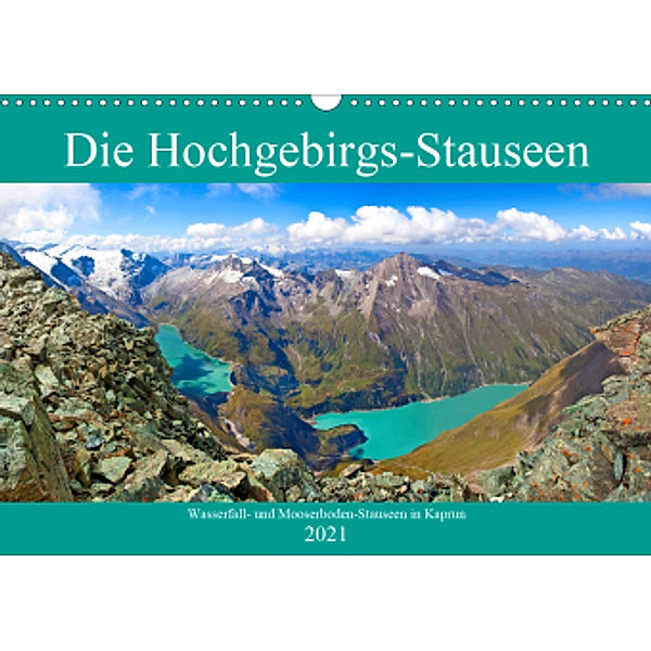 Die Hochgebirgs-Stauseen (Wandkalender 2021 DIN A3 quer), Christa Kramer