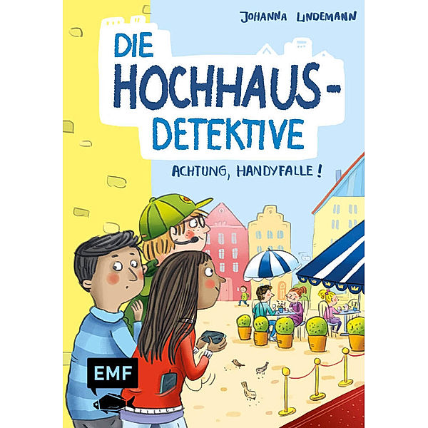 Die Hochhaus-Detektive - Achtung, Handyfalle! (Die Hochhaus-Detektive-Reihe Band 2), Johanna Lindemann