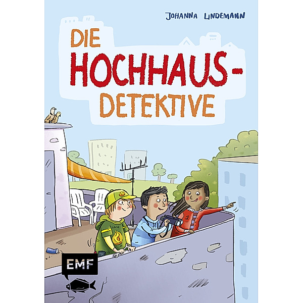 Die Hochhaus-Detektive (Die Hochhaus-Detektive Band 1), Johanna Lindemann