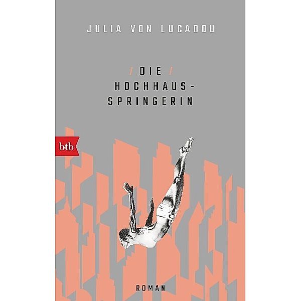 Die Hochhausspringerin, Julia von Lucadou