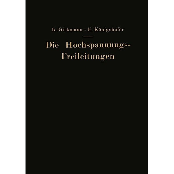 Die Hochspannungs-Freileitungen, Karl Girkmann, Erwin Königshofer