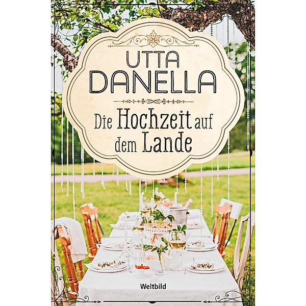 Die Hochzeit auf dem Lande, Utta Danella