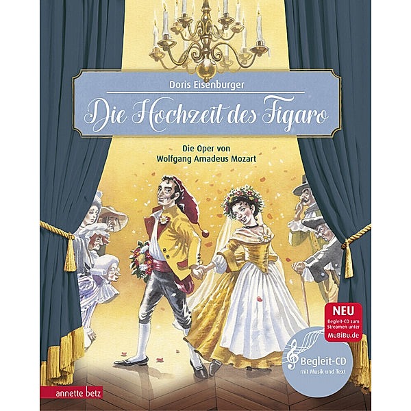 Die Hochzeit des Figaro (Das musikalische Bilderbuch mit CD und zum Streamen), Doris Eisenburger