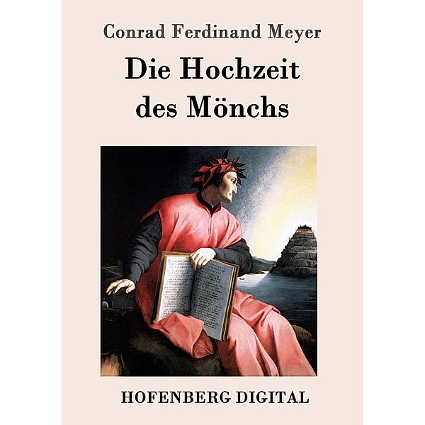 Die Hochzeit des Mönchs, Conrad Ferdinand Meyer