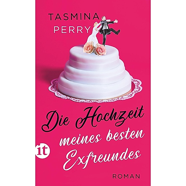 Die Hochzeit meines besten Exfreundes / Insel-Taschenbücher Bd.4922, Tasmina Perry