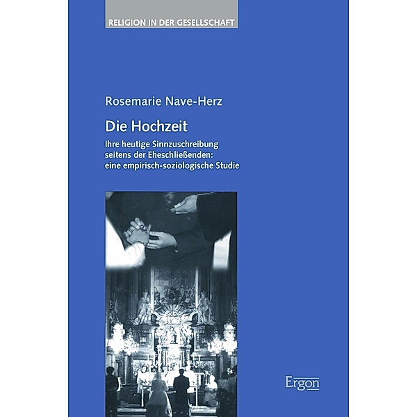 Die Hochzeit / Religion in der Gesellschaft Bd.5, Rosemarie Nave-Herz