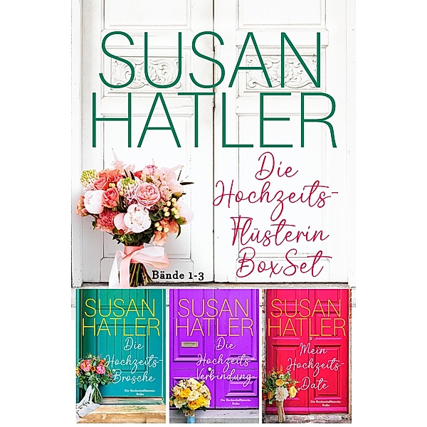 Die Hochzeits-Flüsterin BoxSet (Bände 1-3) / SUSAN HATLERS Sonderausgaben, Susan Hatler