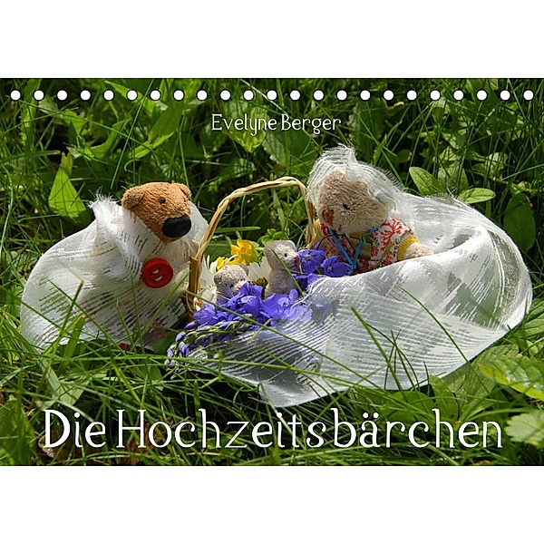 Die Hochzeitsbärchen (Tischkalender 2023 DIN A5 quer), Evelyne Berger
