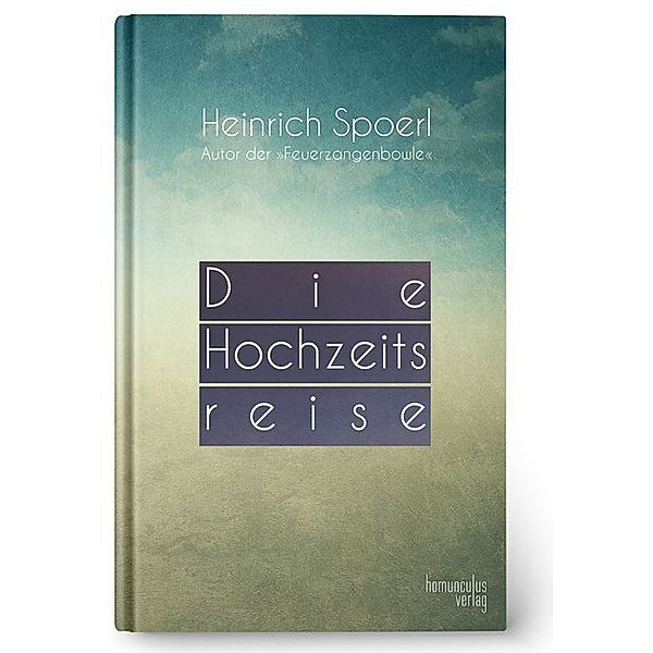 Die Hochzeitsreise / Wenn wir alle Engel wären, Heinrich Spoerl