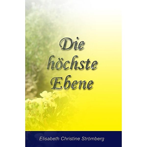 Die höchste Ebene, Elisabeth Christine Strömberg