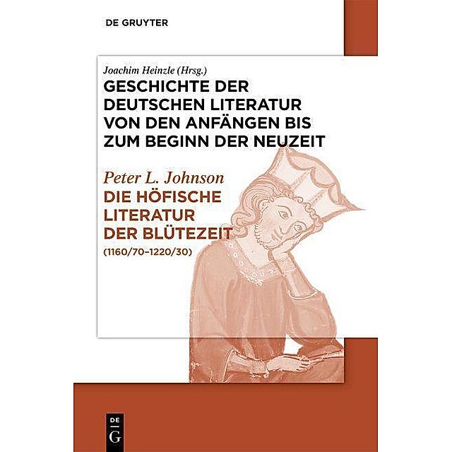 Die höfische Literatur der Blütezeit - 1160 70-1220 30 eBook v. L. Peter  Johnson | Weltbild