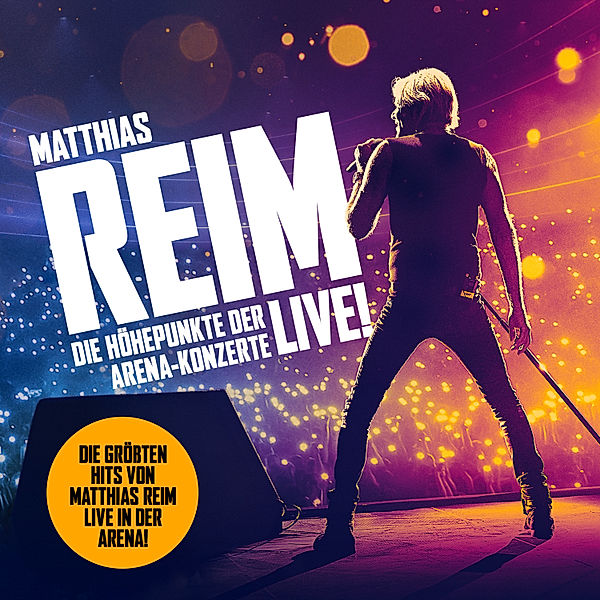 Die Höhepunkte der Arena Konzerte - Live!, Matthias Reim