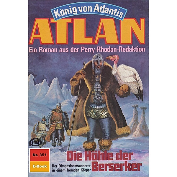 Die Höhle der Berserker (Heftroman) / Perry Rhodan - Atlan-Zyklus König von Atlantis (Teil 2) Bd.351, H. G. Francis