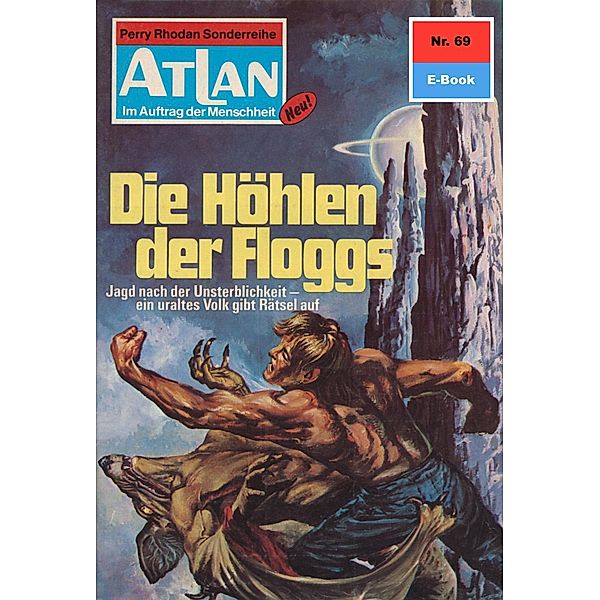 Die Höhlen der Floggs (Heftroman) / Perry Rhodan - Atlan-Zyklus Im Auftrag der Menschheit Bd.69, H. G. Ewers
