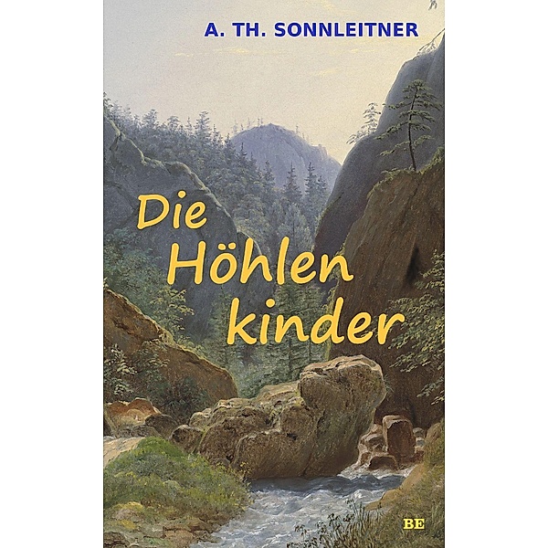 Die Höhlenkinder, A. Th. Sonnleitner