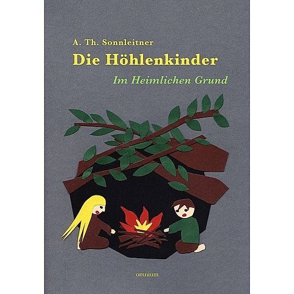 Die Höhlenkinder - Im Heimlichen Grund, Alois Th. Sonnleitner