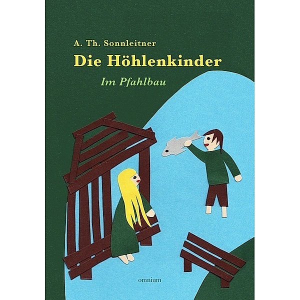 Die Höhlenkinder - Im Pfahlbau, Alois Th. Sonnleitner