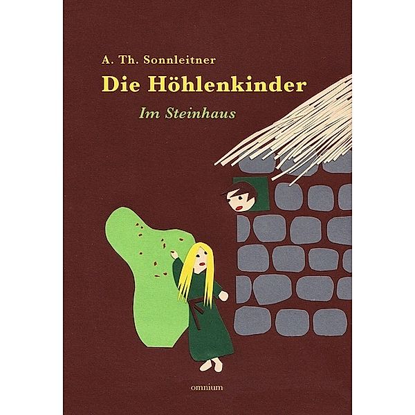Die Höhlenkinder - Im Steinhaus, A. Th. Sonnleitner