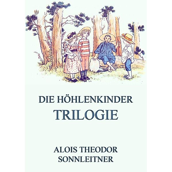 Die Höhlenkinder-Trilogie, Alois Theodor Sonnleitner