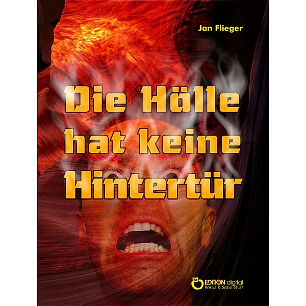 Die Hölle hat keine Hintertür, Jan Flieger