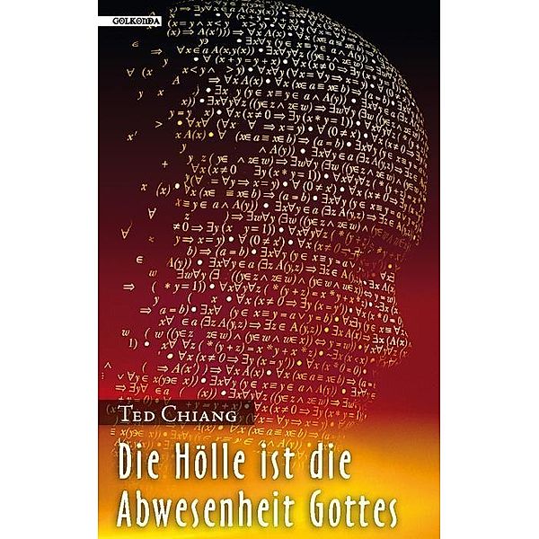 Die Hölle ist die Abwesenheit Gottes, Ted Chiang