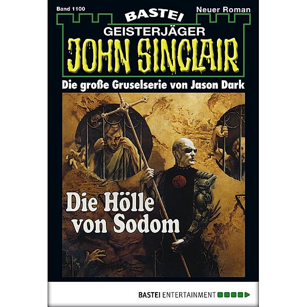 Die Hölle von Sodom (1. Teil) / John Sinclair Bd.1100, Jason Dark