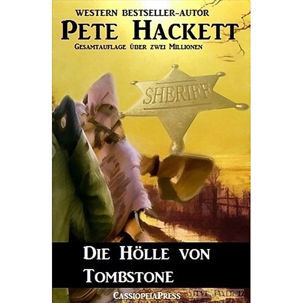 Die Hölle von Tombstone, Pete Hackett