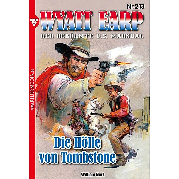 Die Hölle von Tombstone / Wyatt Earp Bd.213, William Mark