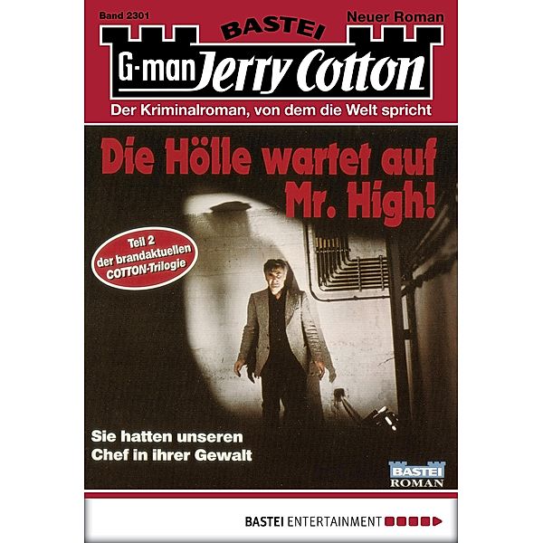 Die Hölle wartet auf Mr. High (2. Teil) / Jerry Cotton Bd.2301, Jerry Cotton