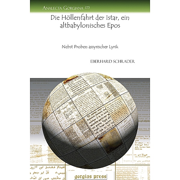 Die Höllenfahrt der Istar, ein altbabylonisches Epos, Eberhard Schrader