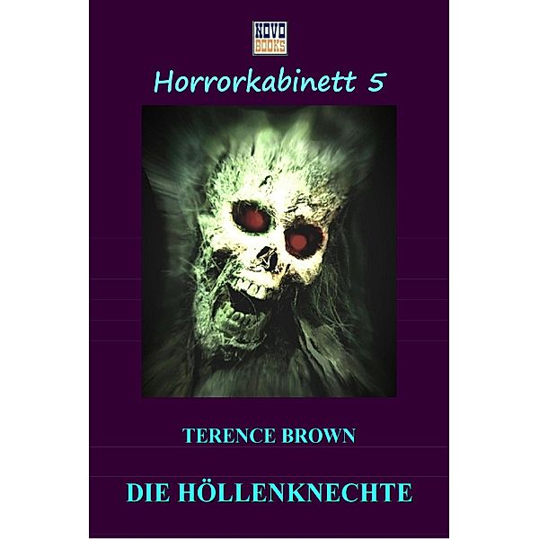 Die Höllenknechte / Horrorkabinett Bd.5, Terence Brown